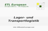ETL Lager- und Transportlogistik ETL European ETL Spain 2002 S.L. - ETL Hungary Kft. Info: Office@etl-europe.com.