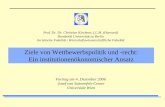 Vortrag am 4. Dezember 2006 Josef von Sonnenfels-Center Universität Wien Prof. Dr. Dr. Christian Kirchner, LL.M. (Harvard) Humboldt Universität zu Berlin.