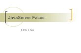 JavaServer Faces Urs Frei. Inhalt JSF Funktionsweise R¼ckblick JSP Bestandteile von JSF So einfach ist die Anwendung (Beispiel) Eclipse im Einsatz (Entwicklungsumgebung)