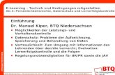 BTQ Niedersachsen Donnerschweer Str. 84 26123 Oldenburg Fon: 0441/8 20 68 Fax: 0441/8 38 24 DokeLearning 2004 kiper E-Learning – Technik und Bedingungen.