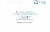 Der Europäische Computerführerschein ECDL ® Das internationale Zertifikat für Computer-Grundkenntnisse.