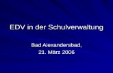 EDV in der Schulverwaltung Bad Alexandersbad, 21. März 2006.