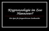 Kryptozoologie im Zoo Hannover? Ein Quiz für fortgeschrittene Zoobesucher.