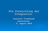 Die Entwicklung der Integration Dietrich Thränhardt Saarbrücken 8. August 2010.