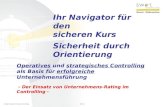 Holger Kopietz Finanzcontrolling Seite 1 Ihr Navigator für den sicheren Kurs Sicherheit durch Orientierung Operatives und strategisches Controlling als.
