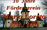 Herzlich Willkommen zur Mitgliederversammlung des Fördervereins Maria Loreto Jugendheim Waldsassen 05. Mai 2002 05. Mai 2002.