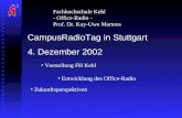 CampusRadioTag in Stuttgart 4. Dezember 2002 Fachhochschule Kehl - Office-Radio - Prof. Dr. Kay-Uwe Martens Vorstellung FH Kehl Entwicklung des Office-Radio