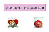 Weihnachten in Deutschland. Adventszeit Vier Sonntage vor Weihnachten beginnt die Adventszeit. Adveniere heißt auf Latein ankommen, man wartet also auf.