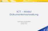 ICT â€“ Dokumentenverwaltung ICT â€“ Modul Dokumentenverwaltung Gymnasium Kirchenfeld Thomas Jampen Sebastian Forster