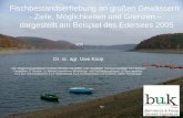 Fischbestandserhebung an großen Gewässern: - Ziele, Möglichkeiten und Grenzen – dargestellt am Beispiel des Edersees 2005 von Dr. sc. agr. Uwe Koop vom.