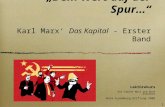 Dem Wert auf der Spur… Karl Marx Das Kapital - Erster Band Lektürekurs mit Sabine Nuss und Anne Steckner Rosa-Luxemburg-Stiftung 2008 1.