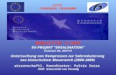 SIXTH FRAMEWORK PROGRAMME Untersuchung von Kompressen zur Salzreduzierung von historischem Mauerwerk (2006-2009) EU-PROJEKT DESALINATION NEWSLETTER 2/2007.