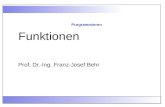 Programmieren Prof. Dr.-Ing. Franz-Josef Behr Funktionen.