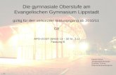 Die gymnasiale Oberstufe am Evangelischen Gymnasium Lippstadt gültig für den verkürzten Bildungsgang ab 2010/11 G8 APO-GOST (BASS 13 – 32 Nr. 3.1) Fassung.