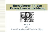 Emotionen in der Erwachsenenbildung Referat von Anna Grandke und Daniela Mäker