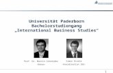1 Universität Paderborn Bachelorstudiengang International Business Studies Prof. Dr. Martin Schneider -Dekan- Simon Eisele -Koordination IBS-