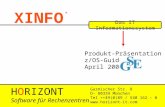 XINFO Das IT Informationssystem Garmischer Str. 8 D- 80339 München Tel ++49(0)89 / 540 162 – 0  Produkt-Präsentation z/OS-Guide April.