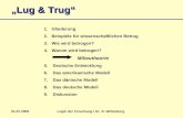 Lug & Trug 01.07.2005Logik der Forschung / Dr. R. Wittenberg 1. Gliederung 2. Beispiele für wissenschaftlichen Betrug 3. Wie wird betrogen? 4. Warum wird.
