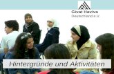 Givat Haviva Deutschland e.V. Hintergründe und Aktivitäten Givat Haviva Deutschland e.V.