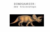 DINOSAURIER: der triceratops Das sind einige Grundinformationen: Länge:9Meter Gewicht:6-12 Tonnen Höchst geschwindgkeit: 40 KM/H Nahrung : Krautige pflanzen;