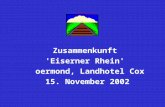 Sachstand an der Niederländischen Seite Zusammenkunft 'Eiserner Rhein' Roermond, Landhotel Cox 15. November 2002.