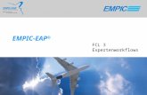 EMPIC-EAP ® FCL 3 Expertenworkflows. EMPIC GmbH Gegründet: 11/2001 Sitz: Erlangen in Germany Joint Venture aus: –Austro Control GmbH und –HEITEC AG Geschäftsführer: