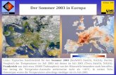 Der Sommer 2003 in Europa Links: Typisches Satellitenbild für den Sommer 2003 (SeaWiFS Satellit, NASA). Rechts: Vergleich der Temperaturen im Juli 2003.