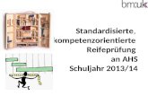 Standardisierte, kompetenzorientierte Reifeprüfung an AHS Schuljahr 2013/14.