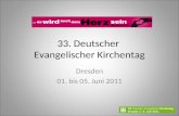 33. Deutscher Evangelischer Kirchentag Dresden 01. bis 05. Juni 2011.