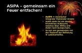 ASIPA – gemeinsam ein Feuer entfachen! AsIPA = Asiatischer Integraler Pastoraler Ansatz AsIPA steht für ein Modell kirchlichen Aufbruchs, welches über.