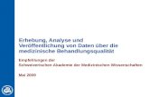 Erhebung, Analyse und Veröffentlichung von Daten über die medizinische Behandlungsqualität Empfehlungen der Schweizerischen Akademie der Medizinischen.