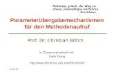 WS 07/08 Parameterübergabemechanismen für den Methodenaufruf Prof. Dr. Christian Böhm in Zusammenarbeit mit Gefei Zhang .