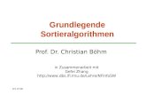 WS 07/08 Grundlegende Sortieralgorithmen Prof. Dr. Christian Böhm in Zusammenarbeit mit Gefei Zhang .