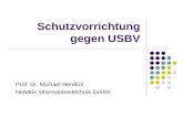 Schutzvorrichtung gegen USBV Prof. Dr. Michael Hendrix Hendrix Informationstechnik GmbH.
