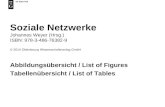 Soziale Netzwerke Johannes Weyer (Hrsg.) ISBN: 978-3-486-76382-9 © 2014 Oldenbourg Wissenschaftsverlag GmbH Abbildungsübersicht / List of Figures Tabellenübersicht.