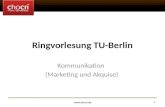 Www.chocri.de 1 Ringvorlesung TU-Berlin Kommunikation (Marketing und Akquise)