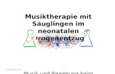 Esslinger_gaimh 2011 Musiktherapie mit Säuglingen im neonatalen Drogenentzug Musik und Beziehung beim schwierigen Start ins Leben P.
