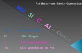 MU für Musizieren SI für Singen C für Choreographie AL alle gemeinsam am FvS Freiherr-vom-Stein-Gymnasium.