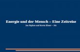 Energie und der Mensch – Eine Zeitreise Jan Ripken und Kevin Ebner – 10c.