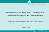 Www.fh-jena.de Motivierte Fachkräfte in jeder Lebensphase – Herausforderung für die Personalarbeit Stephanie Bühren / Prof. Dr. Heike Kraußlach 27. März.