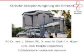PD Dr. med. L. Olivier 1, PD. Dr. med. M. Citak 1,2, N. Hüper 1 1) St. Josef Hospital Cloppenburg 2) Medizinische Hochschule Hannover Klinische Akzeptanzsteigerung.