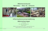 01. April 2011Seite: 1 Wärmeverbund Nesslau – Neu St. Johann Informationsveranstaltung Wärmebezüger Urs Zwingli Eidg. Dipl. Heizungsplaner 9630 Wattwil.