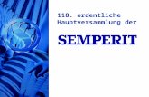 1/21 118. ordentliche Hauptversammlung der. 2/21 DIE SEMPERIT GRUPPE Weltweit führender Hersteller von Kautschuk- und Kunststoffprodukten mit vier Divisionen: