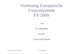 17/04/09, 15:00-19:00V. Calenbuhr Vorlesung Europäische Umweltpolitik FS 2009 von V. Calenbuhr An der Universität Basel.