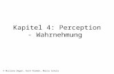 © Mirjana Degen, Ruth Riemen, Maria Schulz Kapitel 4: Perception - Wahrnehmung.