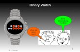 J. M. L. Pasquay 1 Binary Watch Was ist denn das? Eine Darstellung mit Bits.