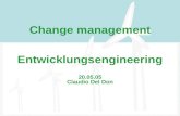 Change management Entwicklungsengineering 20.05.05 Claudio Del Don.