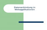 Datenanbindung in Webapplikationen. 2 Überblick In diesem Kapitel: Datenpersistenz allgemeine Aspekte der Datenpersistenz in Webapplikationen Datenanbindung.