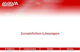 © 2005 All rights reserved for Avaya Inc. and Tenovis GmbH & Co. KG Zusatzfolien Lösungen.