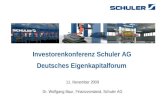 1 Investorenkonferenz Schuler AG Deutsches Eigenkapitalforum 11. November 2009 Dr. Wolfgang Baur, Finanzvorstand, Schuler AG.